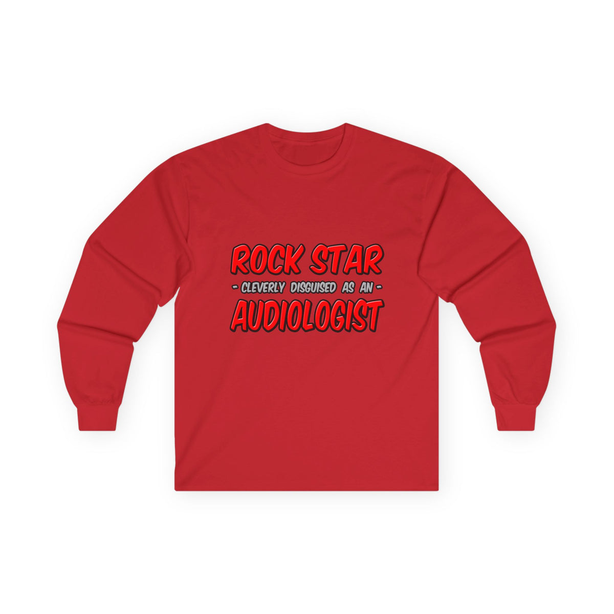 Rock Star...Audiologist - Unisex Ultra Cotton Long Sleeve Tee