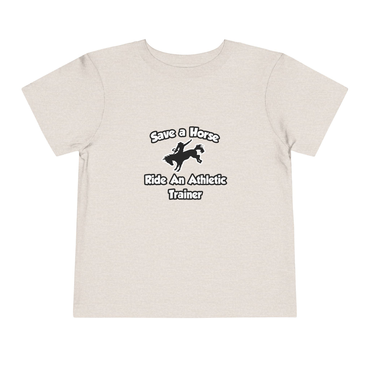 Save a Horse, Ride an Athletic Trainer - Toddler Short Sleeve Tee