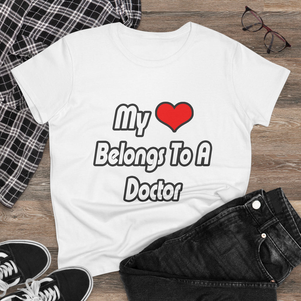 My Heart Belongs To A Doctor - Women's Midweight Cotton Tee