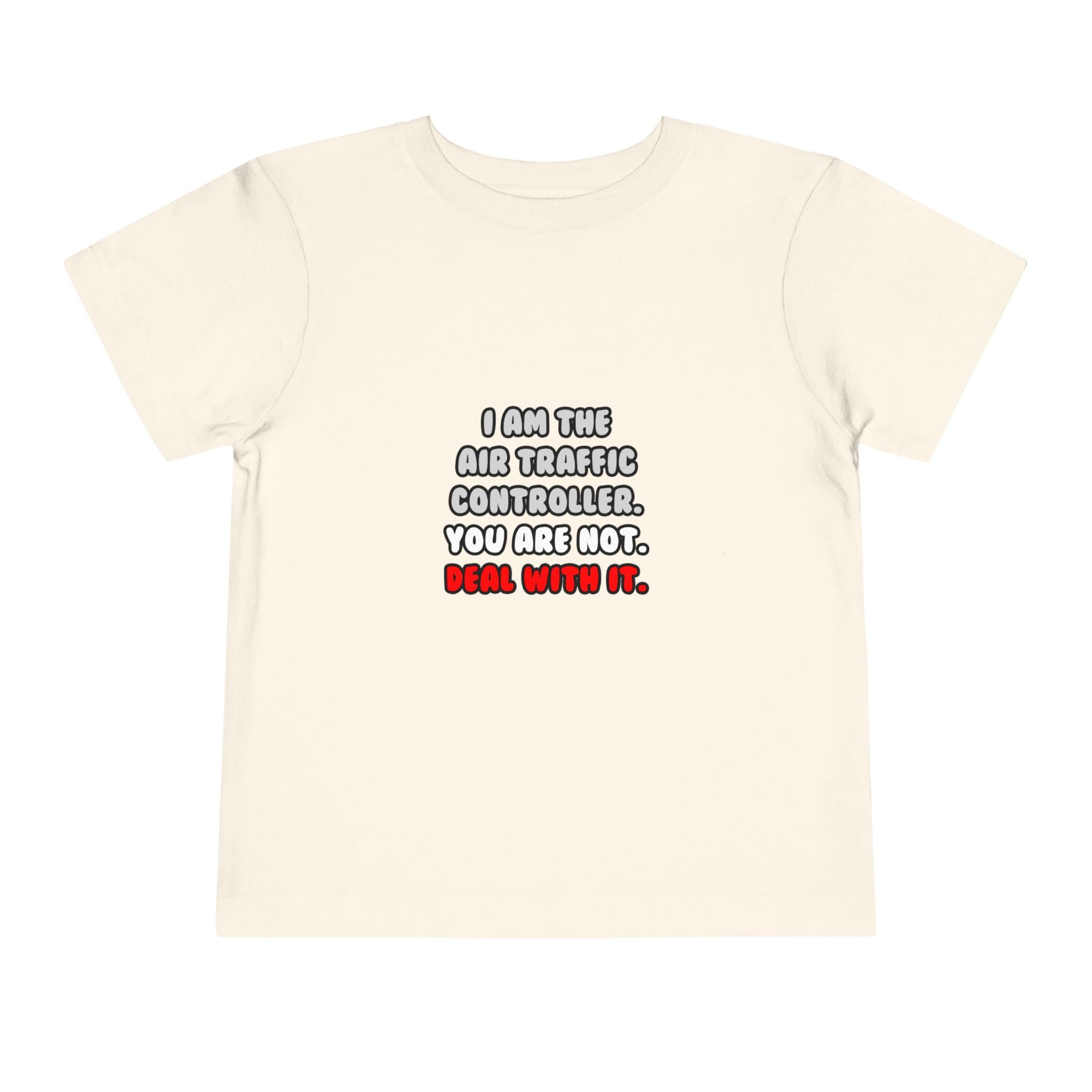 Deal With It ... Funny Air Traffic Controller - Toddler Short Sleeve Tee