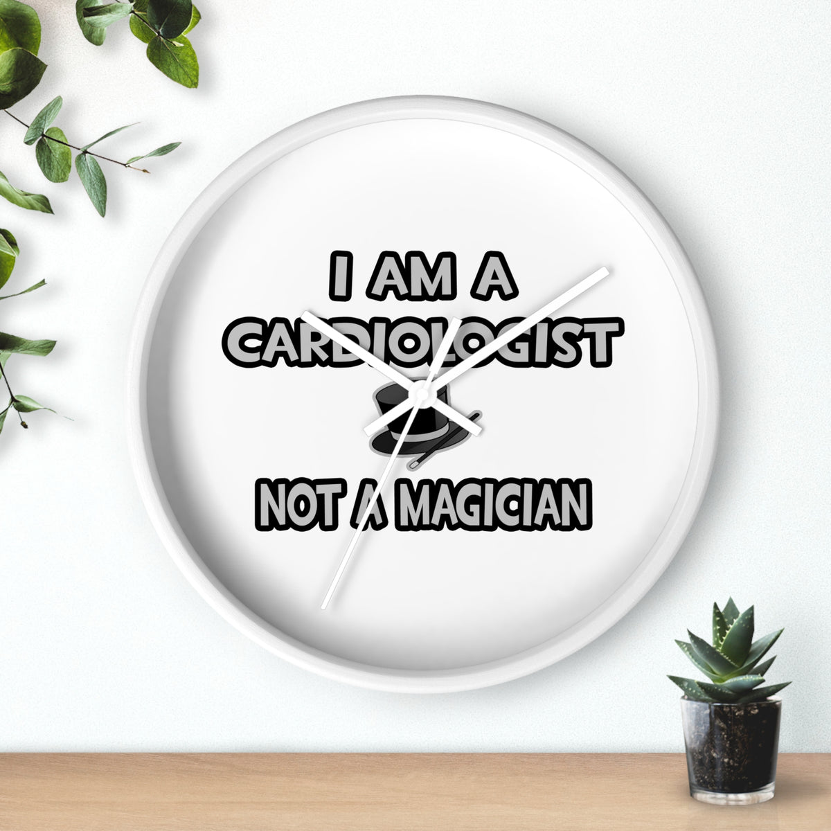 I Am A Cardiologist ... Not A Magician - Wall Clock