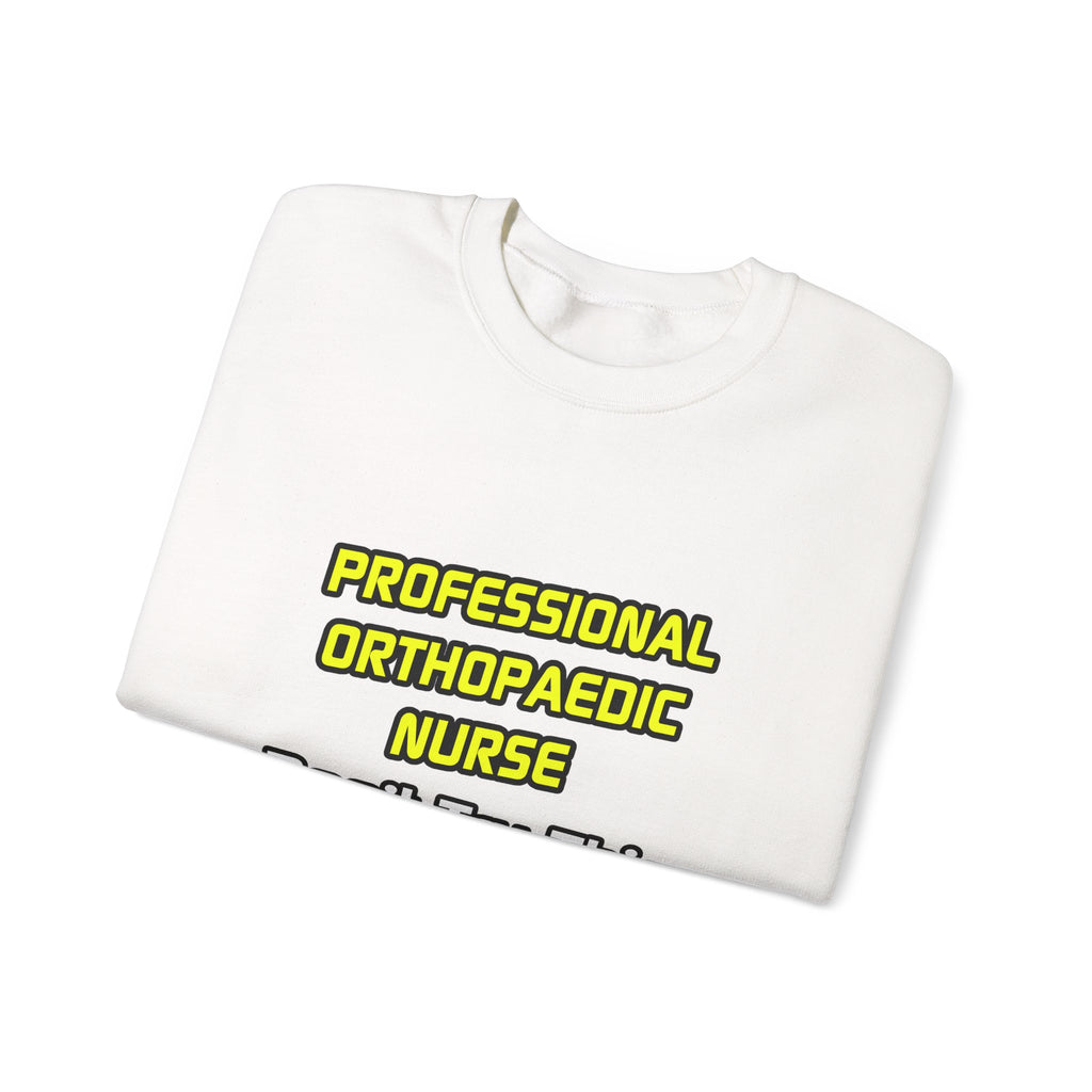 Professional Orthopaedic Nurse .. Joke - Unisex Heavy Blend™ Crewneck Sweatshirt