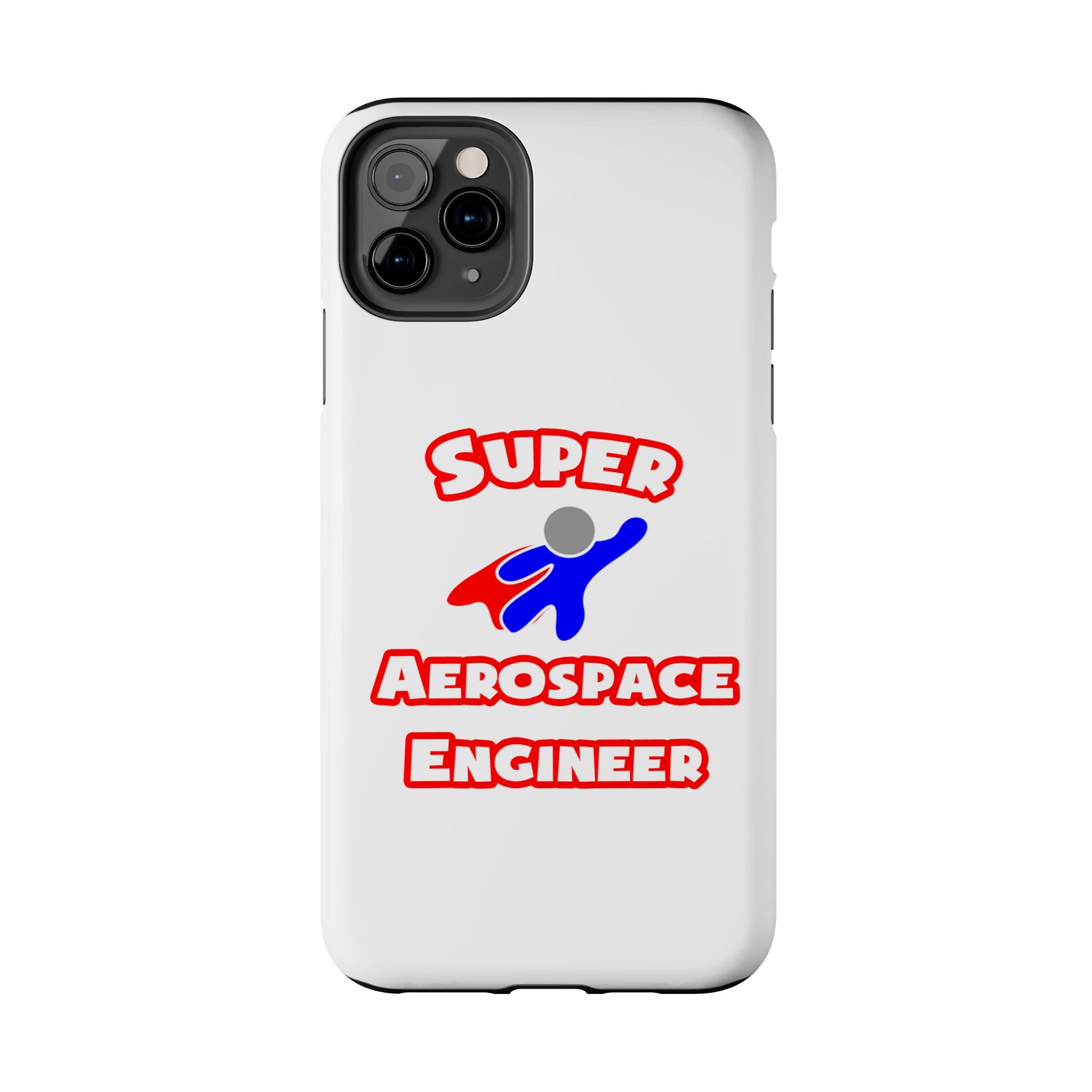Super Aerospace Engineer - Tough Phone Cases