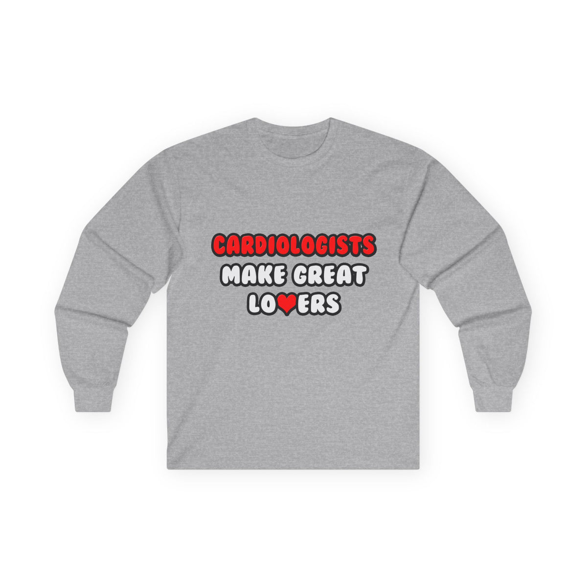Cardiologists Make Great Lovers - Unisex Ultra Cotton Long Sleeve Tee