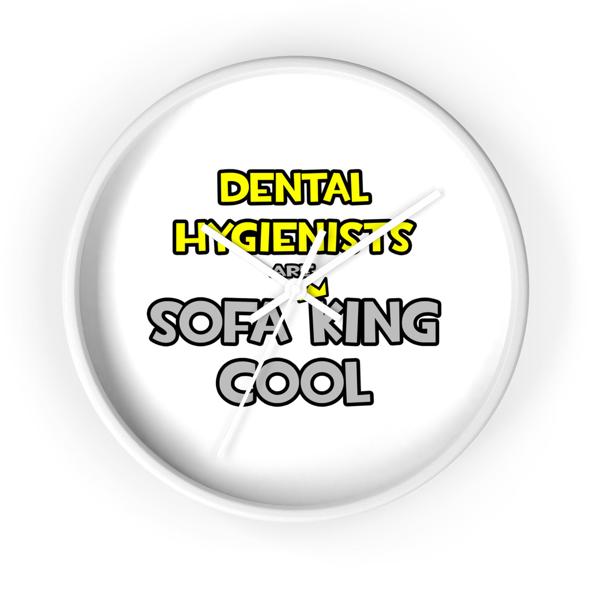 Dental Hygienists Are Sofa King Cool - Wall Clock