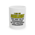 Audiologist...Superior Intelligence - Ceramic Mug, (11oz, 15oz)