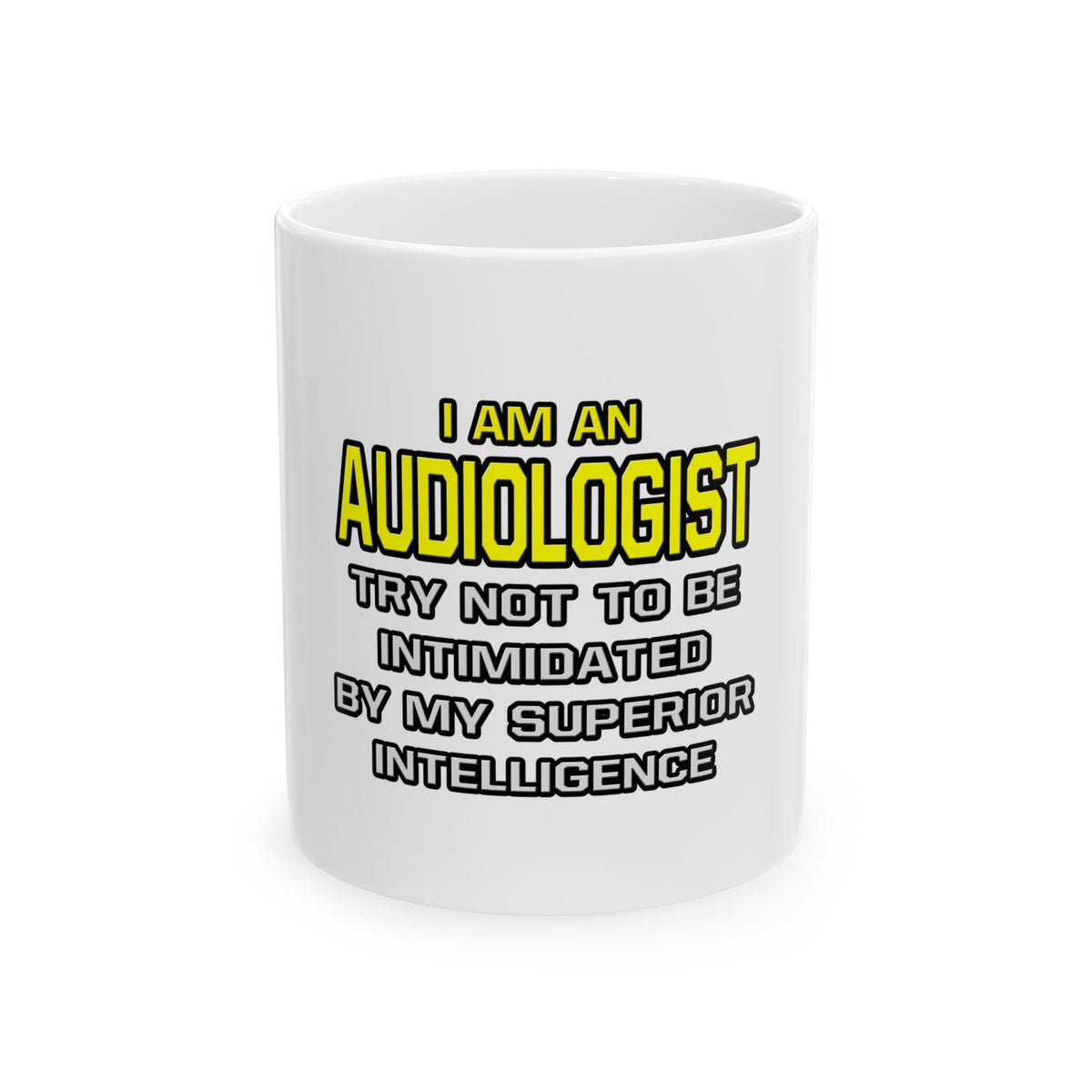 Audiologist...Superior Intelligence - Ceramic Mug, (11oz, 15oz)