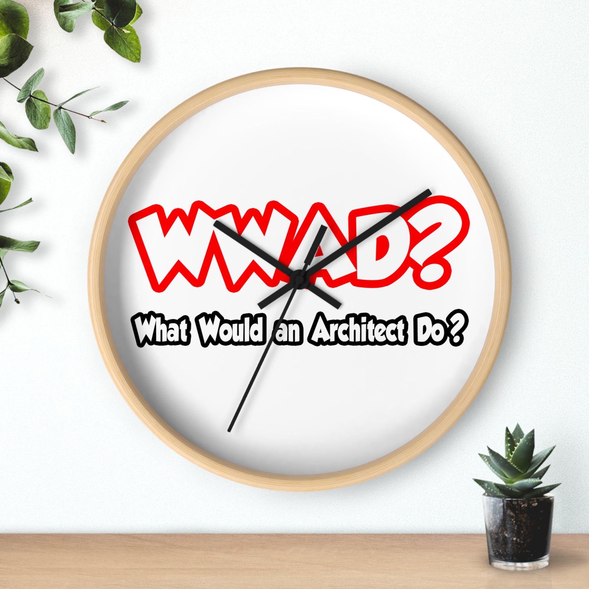 WWAD...What Would an Architect Do - Wall Clock