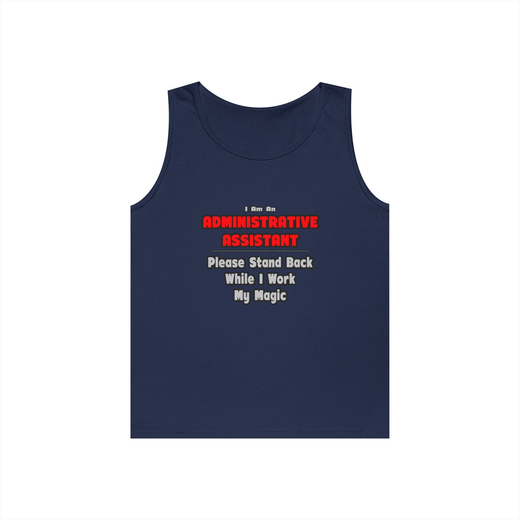 Administrative Assistant...Work My Magic - Unisex Heavy Cotton Tank Top