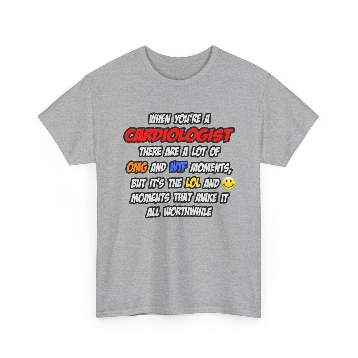 Cardiologist .. OMG WTF LOL - Unisex Heavy Cotton Tee