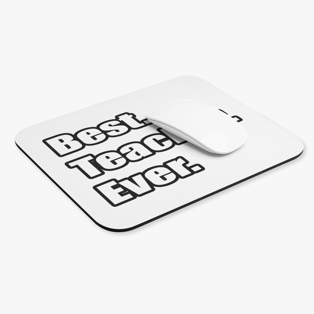best teacher ever - Mouse Pad (Rectangle)