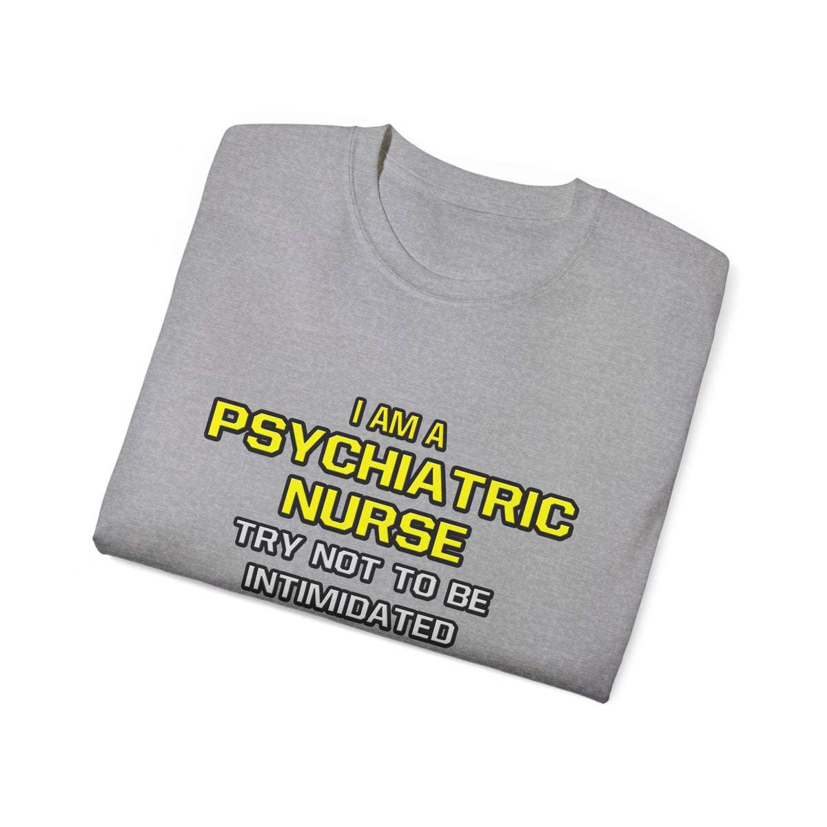 Psychiatric Nurse..Superior Intelligence - Unisex Ultra Cotton Tee