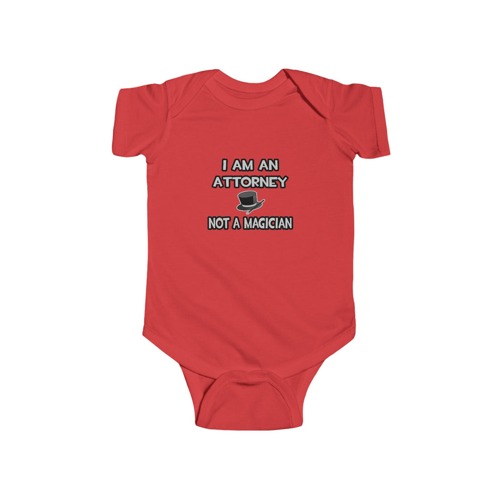 I Am An Attorney ... Not A Magician - Infant Fine Jersey Bodysuit