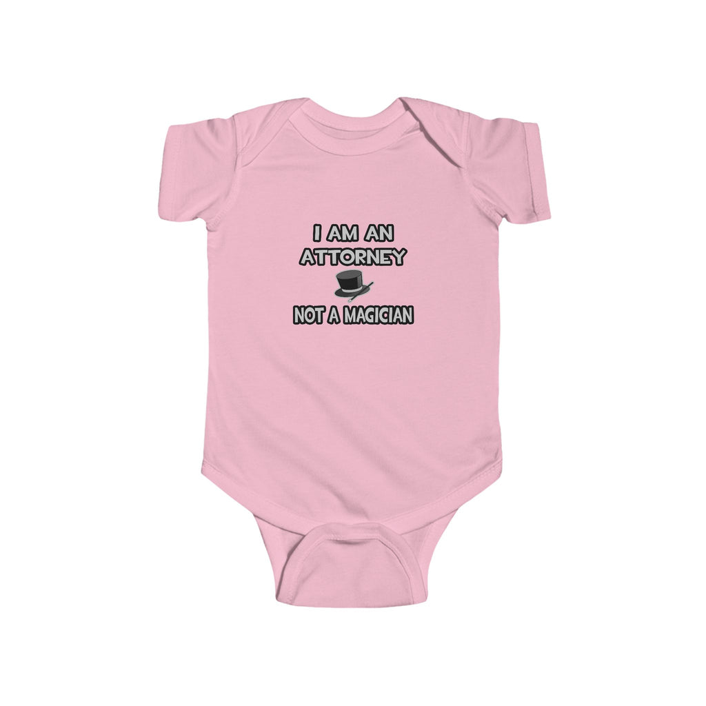 I Am An Attorney ... Not A Magician - Infant Fine Jersey Bodysuit