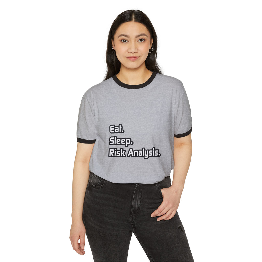 Eat. Sleep. Risk Analysis - Unisex Cotton Ringer T-Shirt
