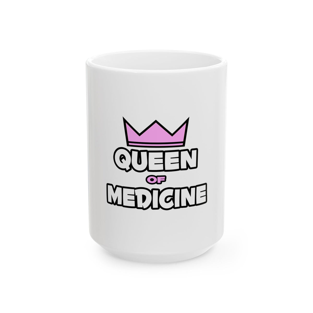 Queen of Medicine - Ceramic Mug, (11oz, 15oz)