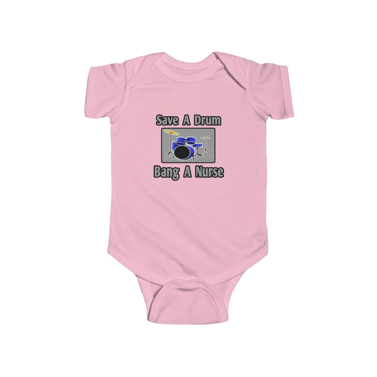 Save a Drum...Bang a Nurse - Infant Fine Jersey Bodysuit