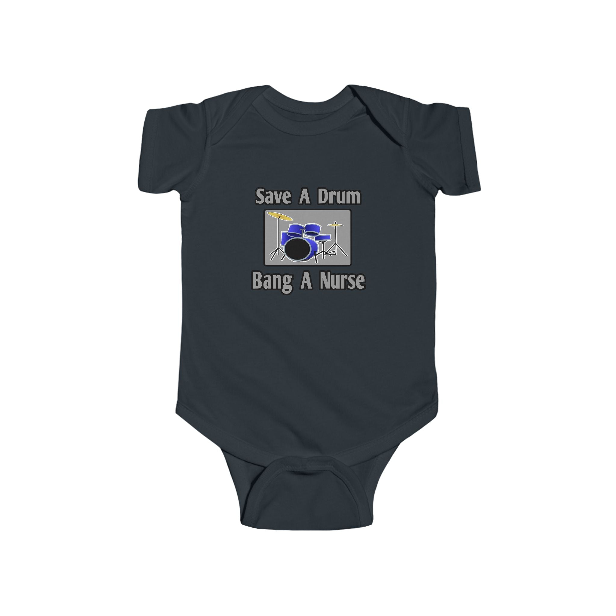 Save a Drum...Bang a Nurse - Infant Fine Jersey Bodysuit