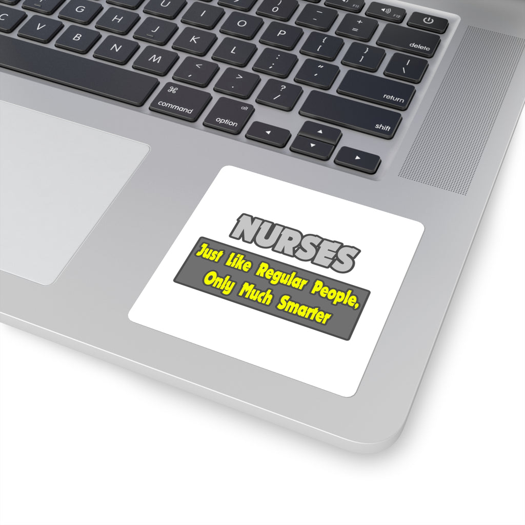 Nurses...Smarter - Square Stickers