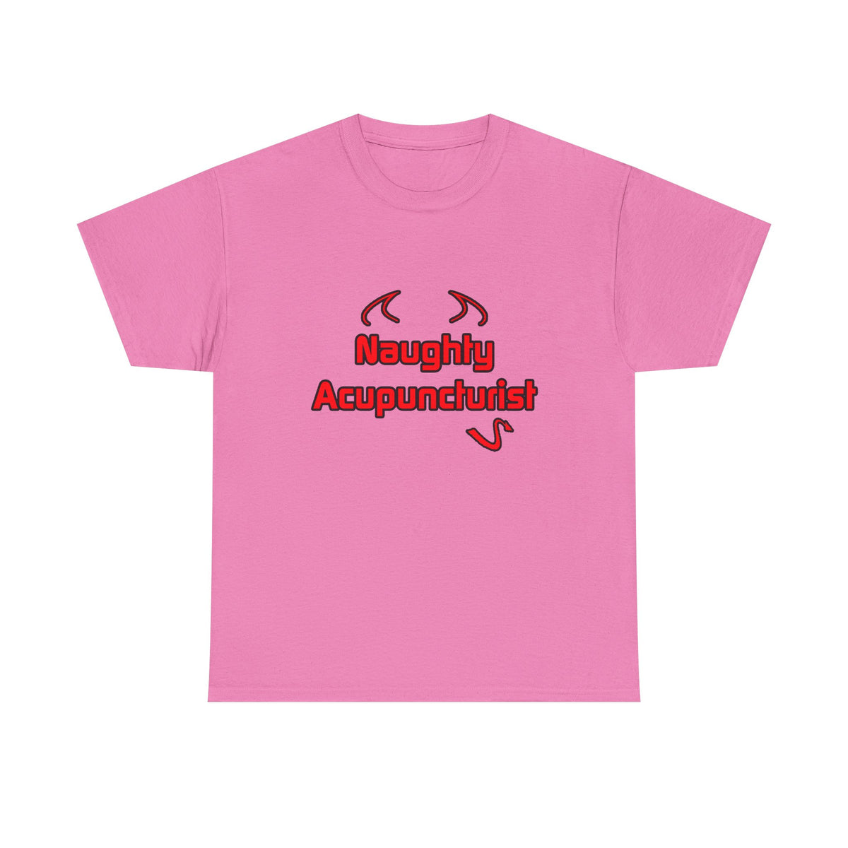 Naughty Acupuncturist - Unisex Heavy Cotton Tee