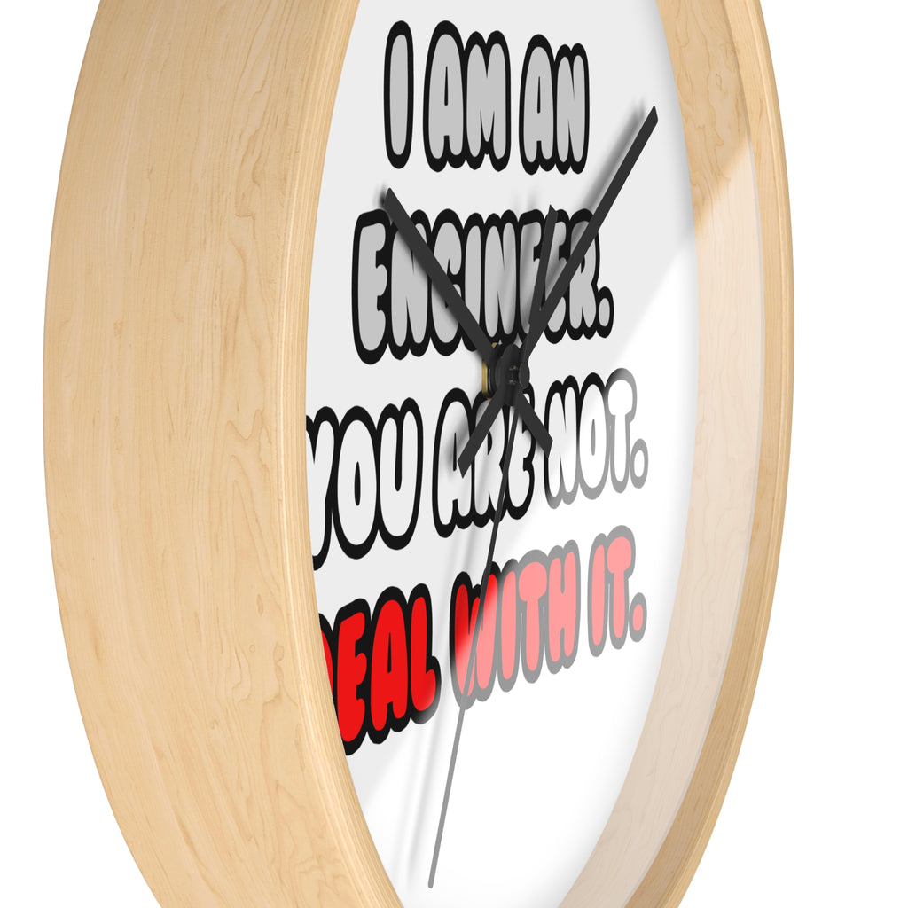 Deal With It ... Funny Engineer - Wall Clock