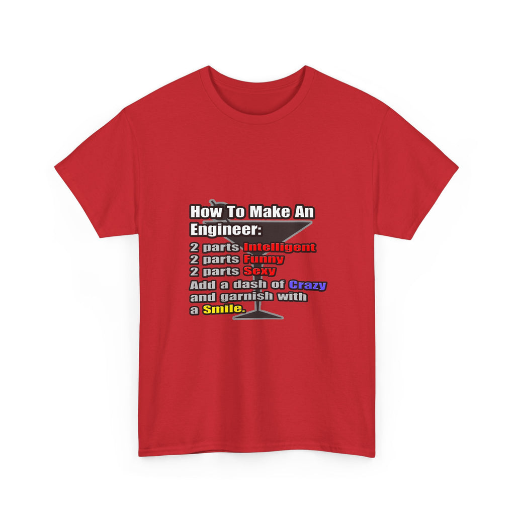 How To Make an Engineer - Unisex Heavy Cotton Tee
