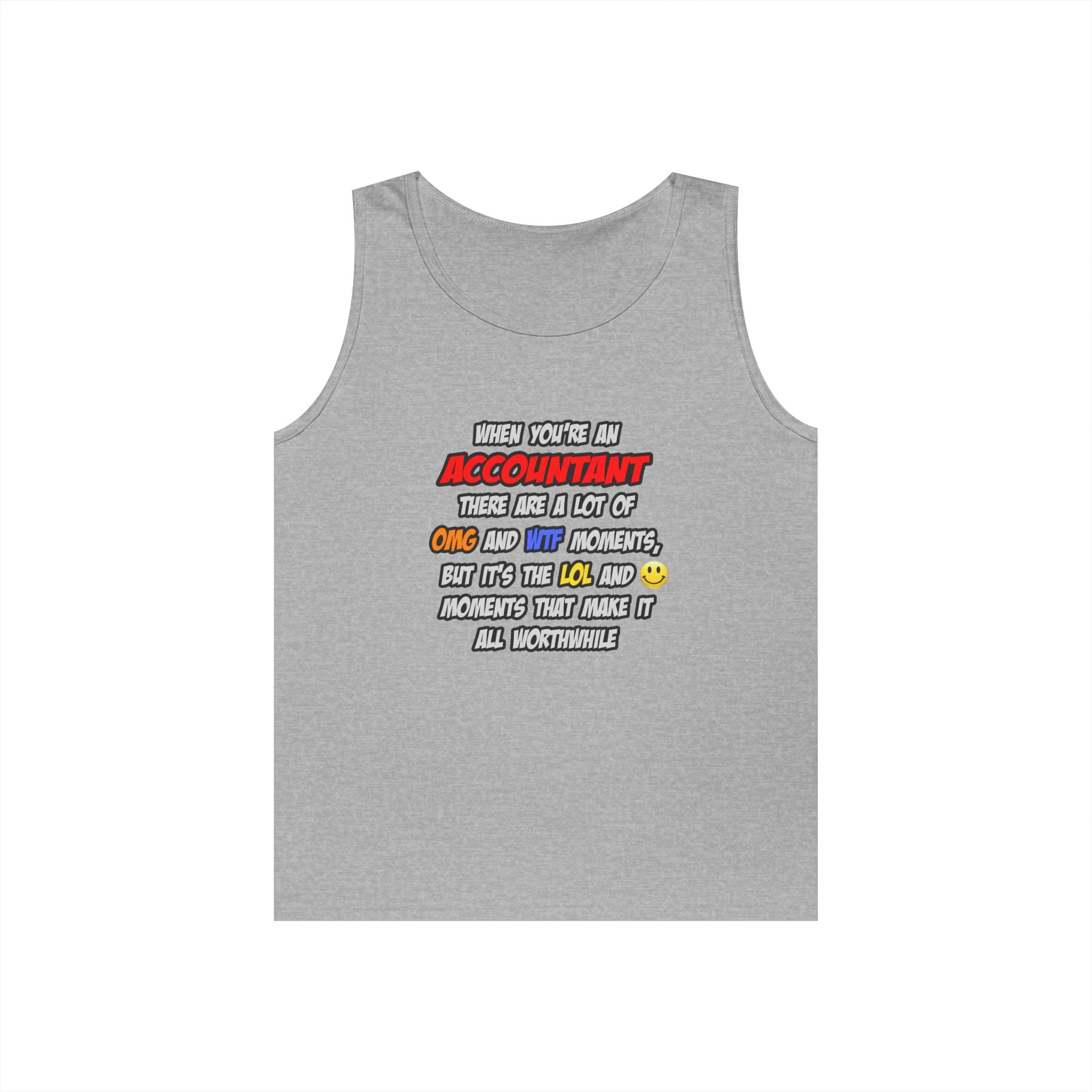 Accountant .. OMG WTF LOL - Unisex Heavy Cotton Tank Top