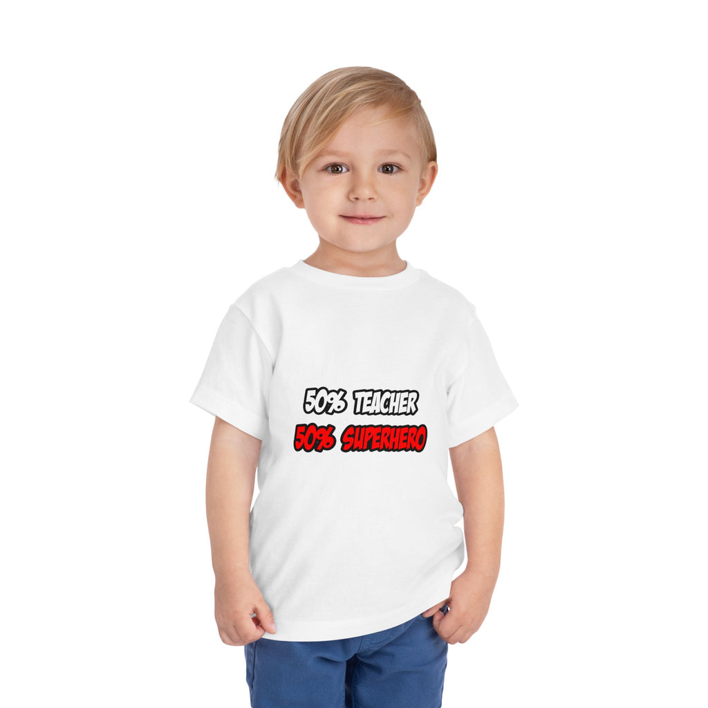 Half Teacher...Half Superhero - Toddler Short Sleeve Tee