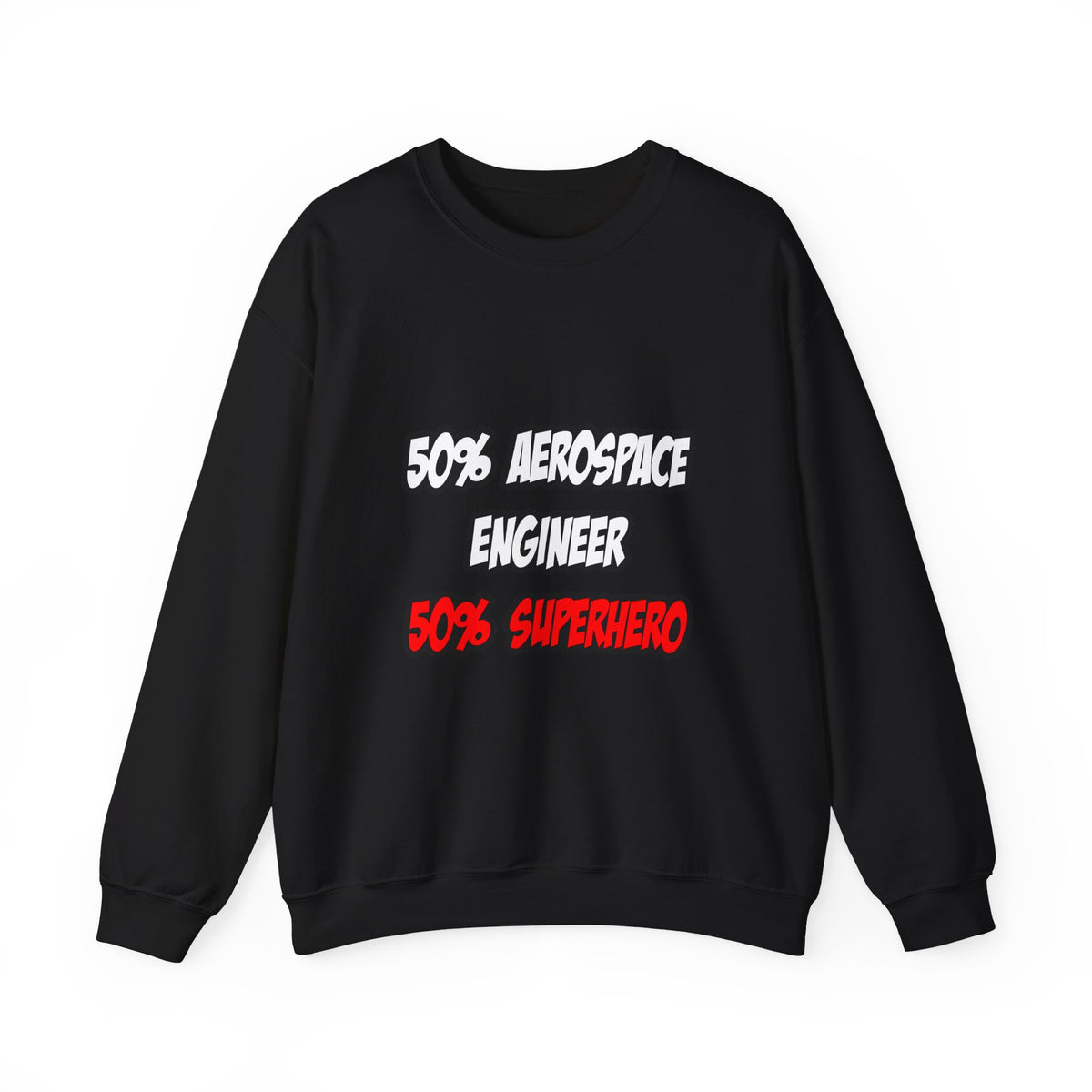 Half Aerospace Engineer...Half Superhero - Unisex Heavy Blend™ Crewneck Sweatshirt