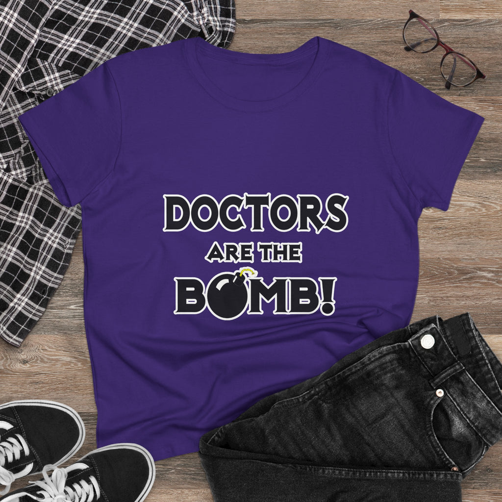 Doctors Are The Bomb! (2) - Women's Midweight Cotton Tee