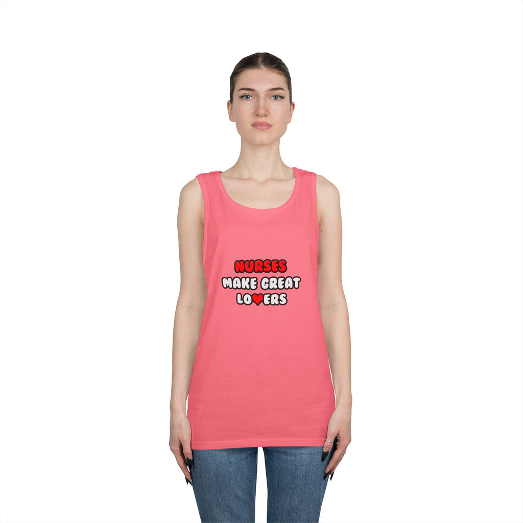 Nurses Make Great Lovers - Unisex Heavy Cotton Tank Top