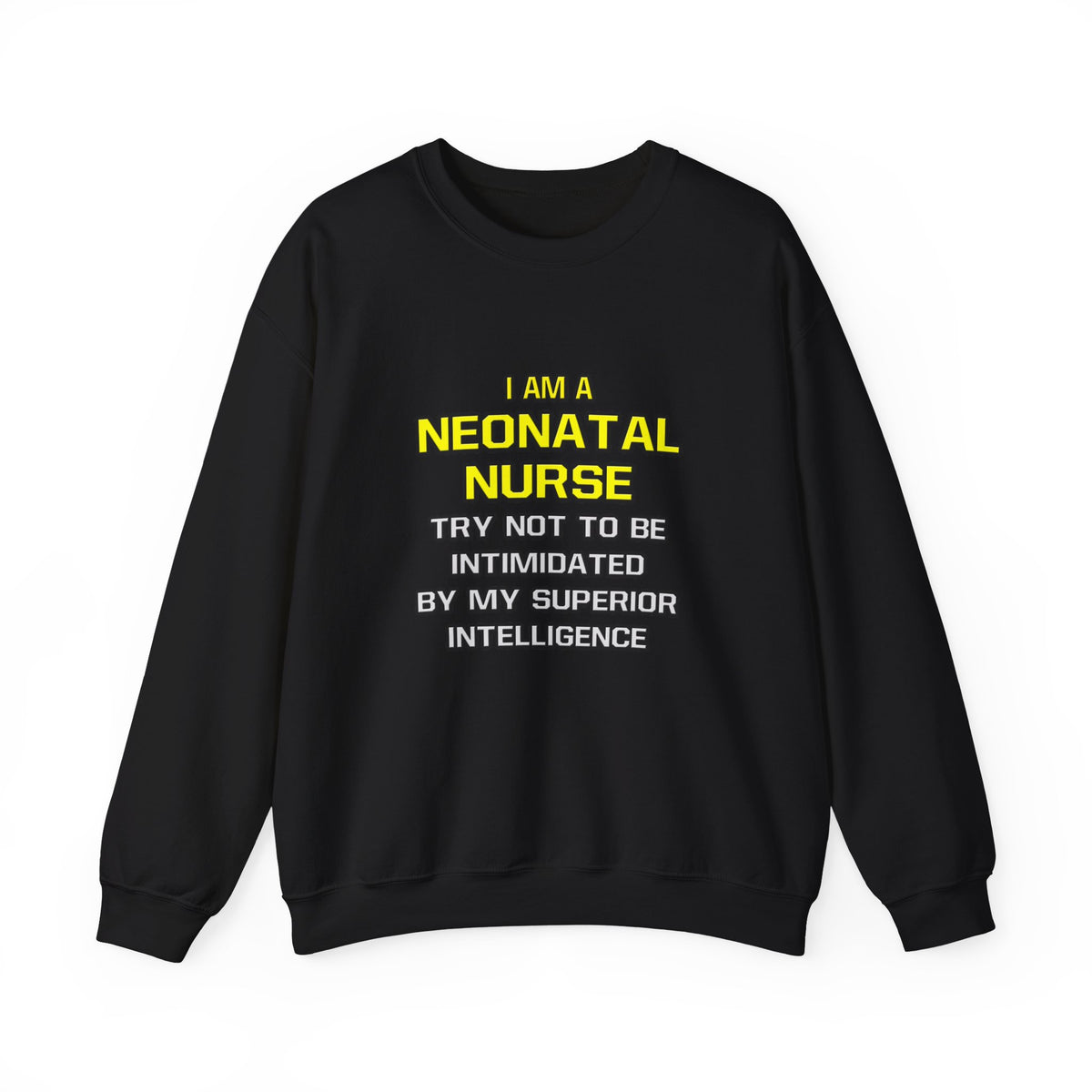 Neonatal Nurse...Superior Intelligence - Unisex Heavy Blend™ Crewneck Sweatshirt