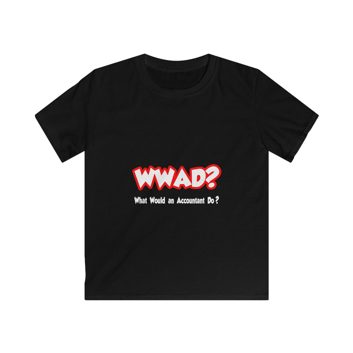 WWAD...What Would an Accountant Do - Kids Softstyle Tee