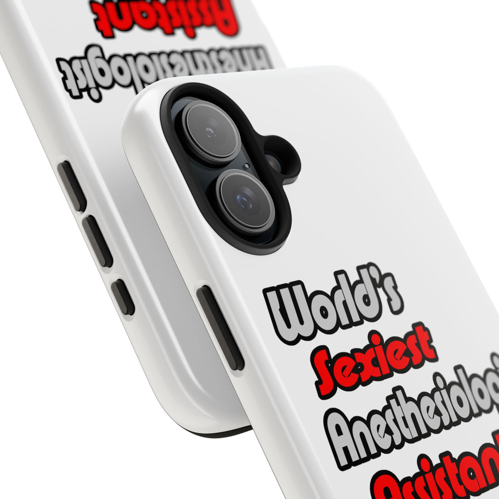 World's Sexiest Anesthesiologist Assistant - Tough Phone Cases