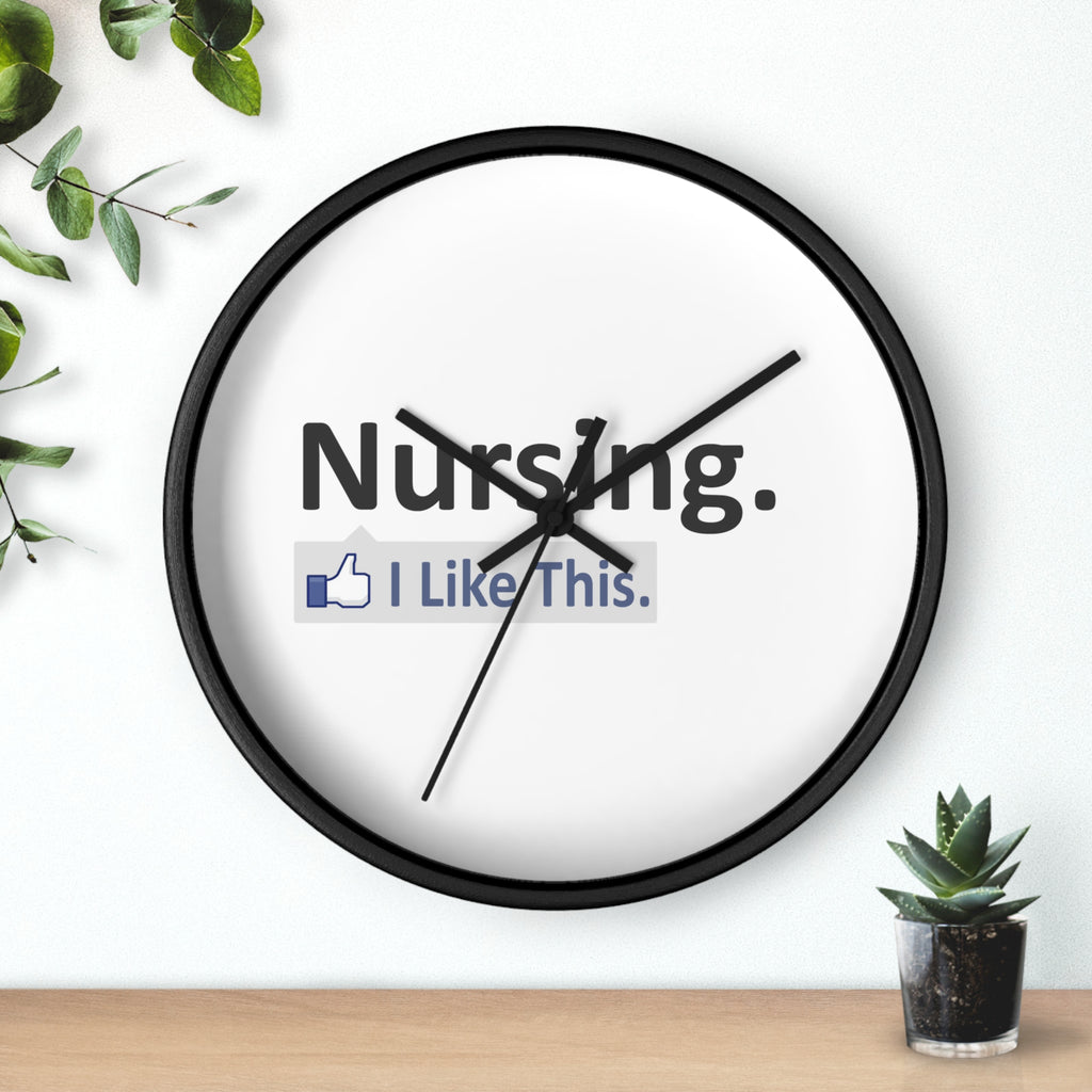 Nursing...I Like This - Wall Clock