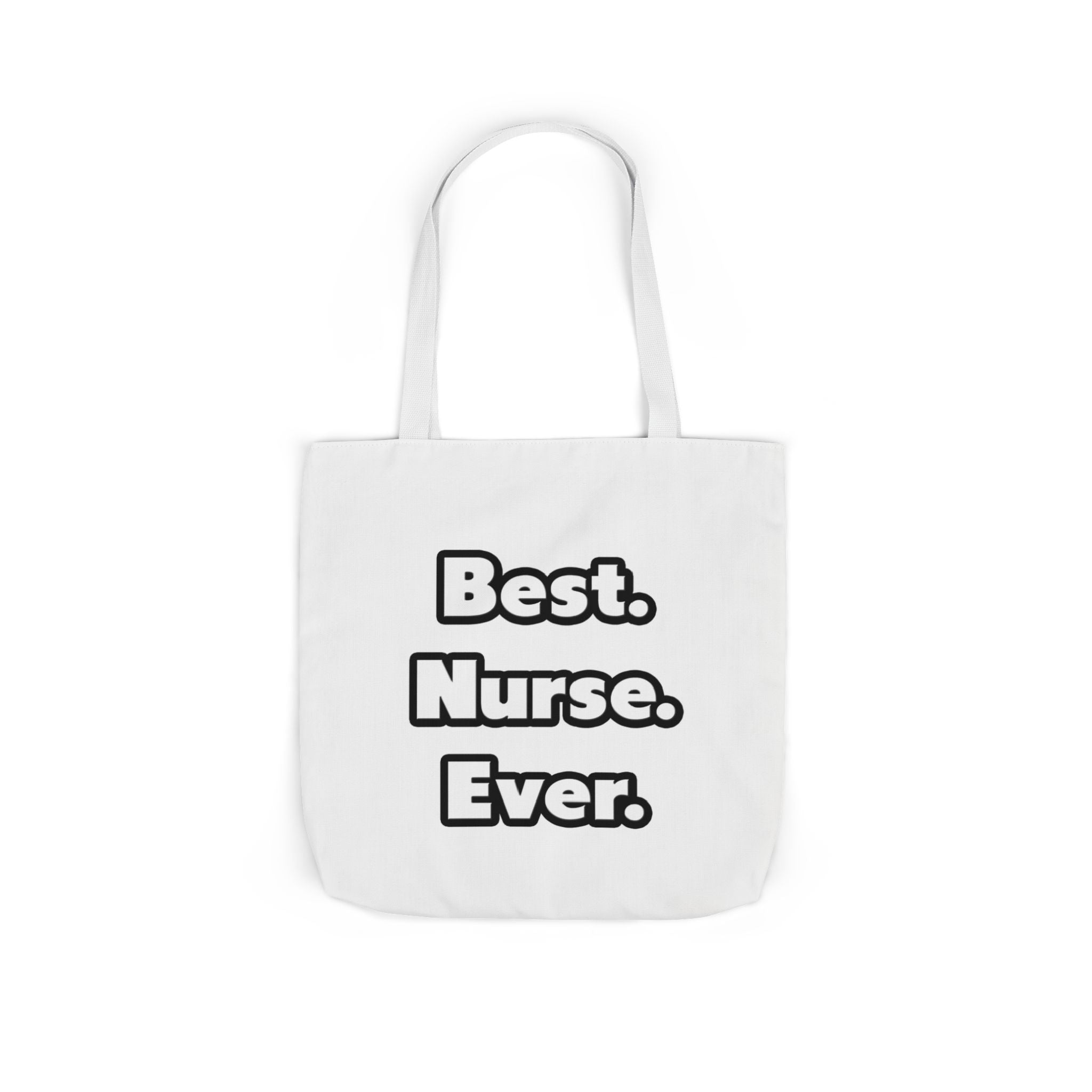 Best. Nurse. Ever - Canvas Tote Bag, 5-Color Straps