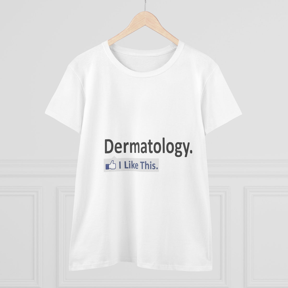 Dermatology...I Like This - Women's Midweight Cotton Tee