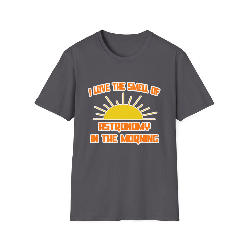 Smell of Astronomy in the Morning - Unisex Softstyle T-Shirt