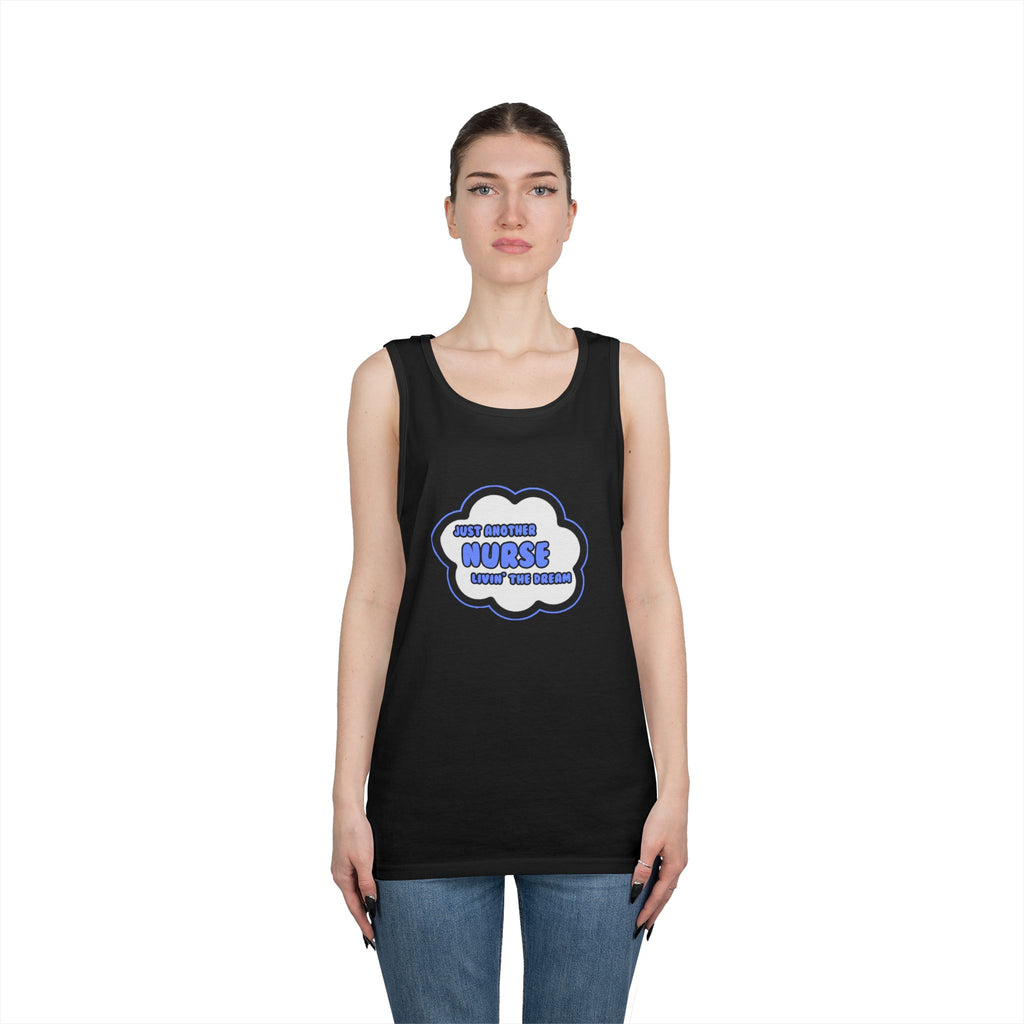 Nurse .. Livin' The Dream - Unisex Heavy Cotton Tank Top