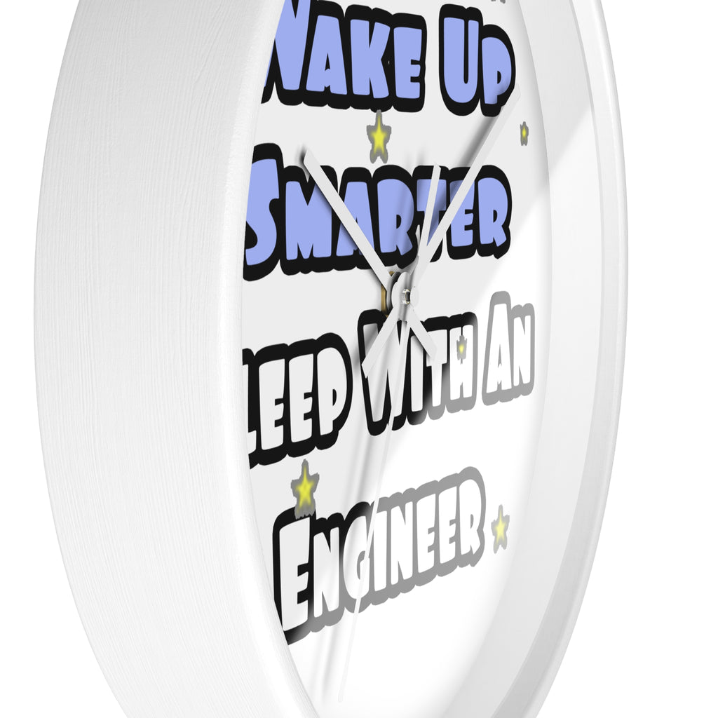 Wake Up Smarter...Sleep With an Engineer - Wall Clock