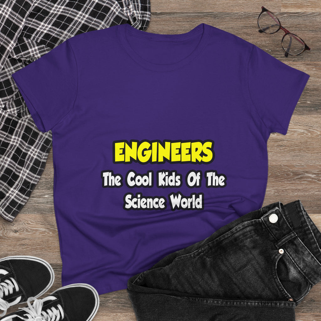Engineers...Cool Kids of Science World - Women's Midweight Cotton Tee