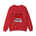 You Can't Scare Me...Teacher - Unisex Heavy Blend™ Crewneck Sweatshirt