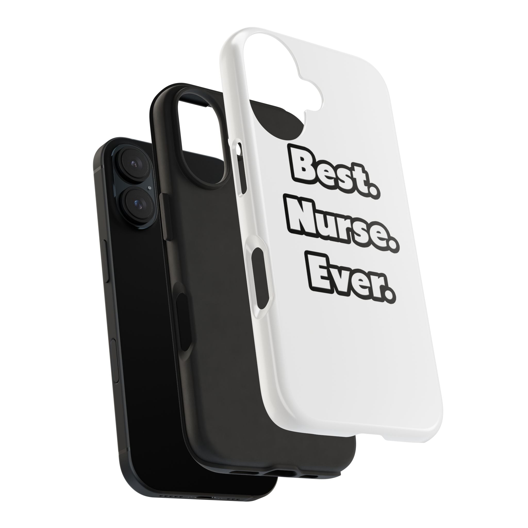 Best. Nurse. Ever - Tough Phone Cases