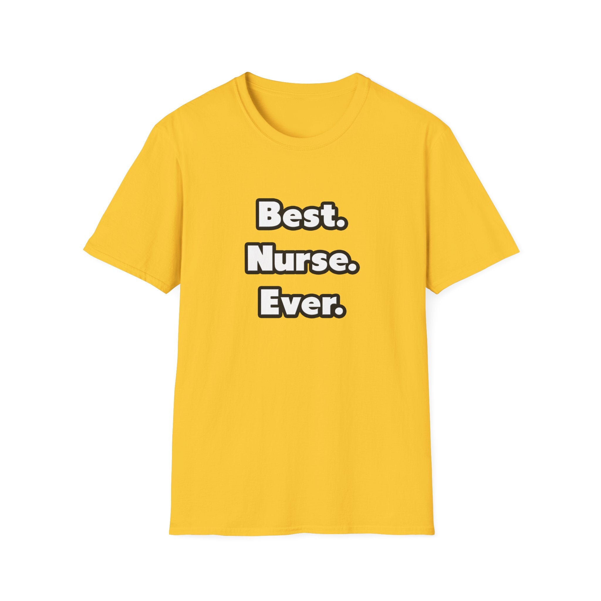 Best. Nurse. Ever - Unisex Softstyle T-Shirt