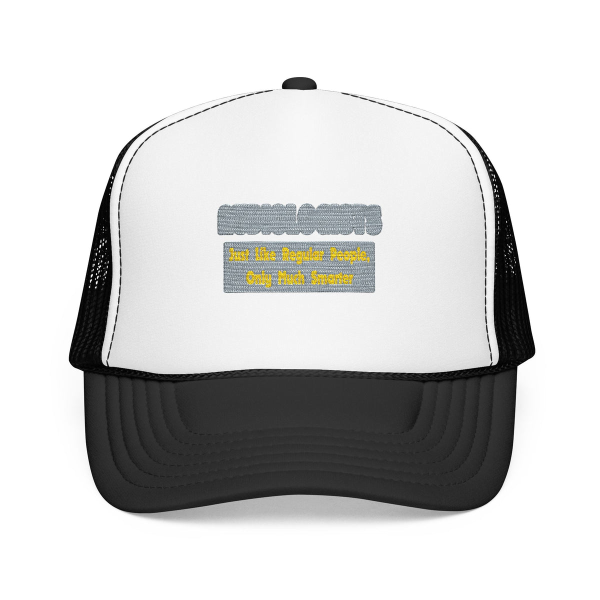 Audiologists...Smarter - Foam Trucker Hat