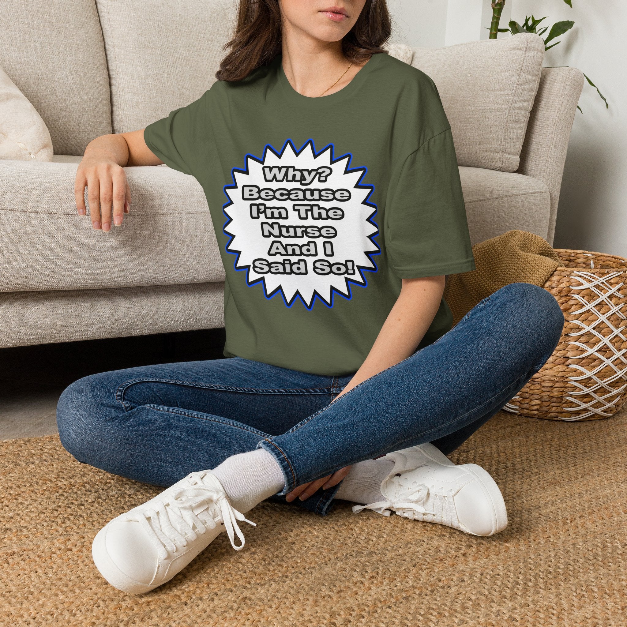 Nurse...Because I Said So - Unisex Softstyle T-Shirt