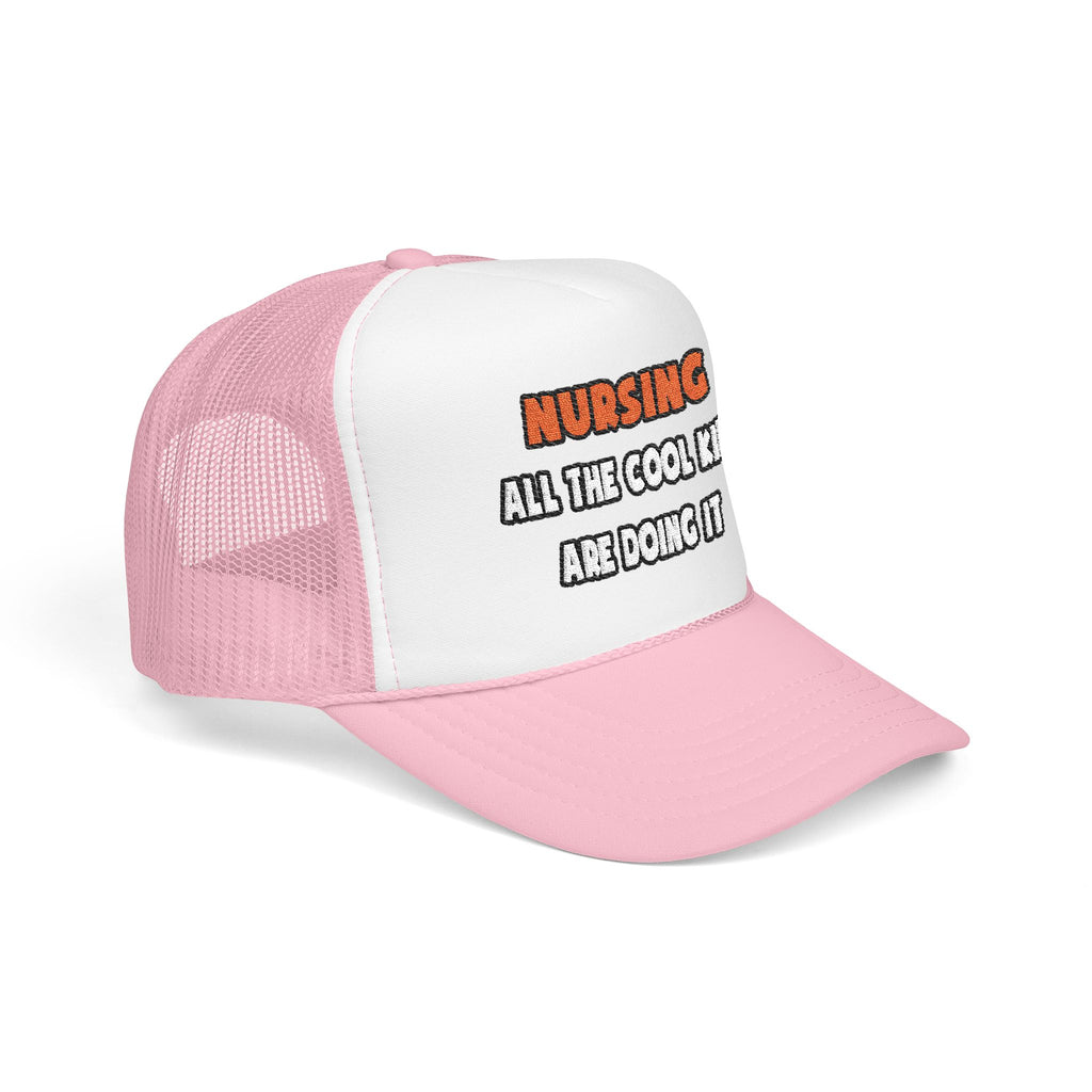 Funny Nurse Shirts and Gifts - Foam Trucker Hat