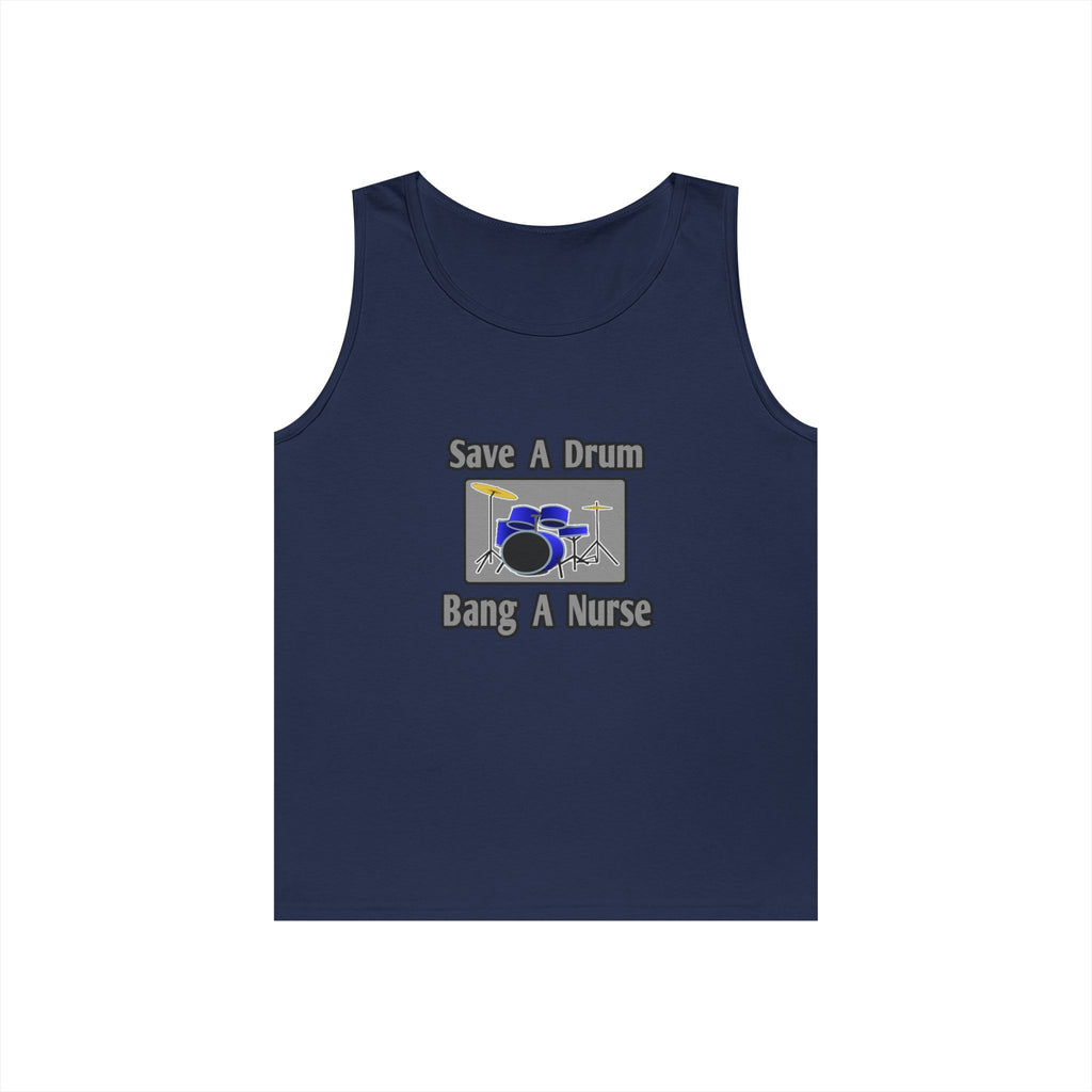 Save a Drum...Bang a Nurse - Unisex Heavy Cotton Tank Top
