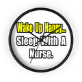 Sleep With a Nurse - Wall Clock