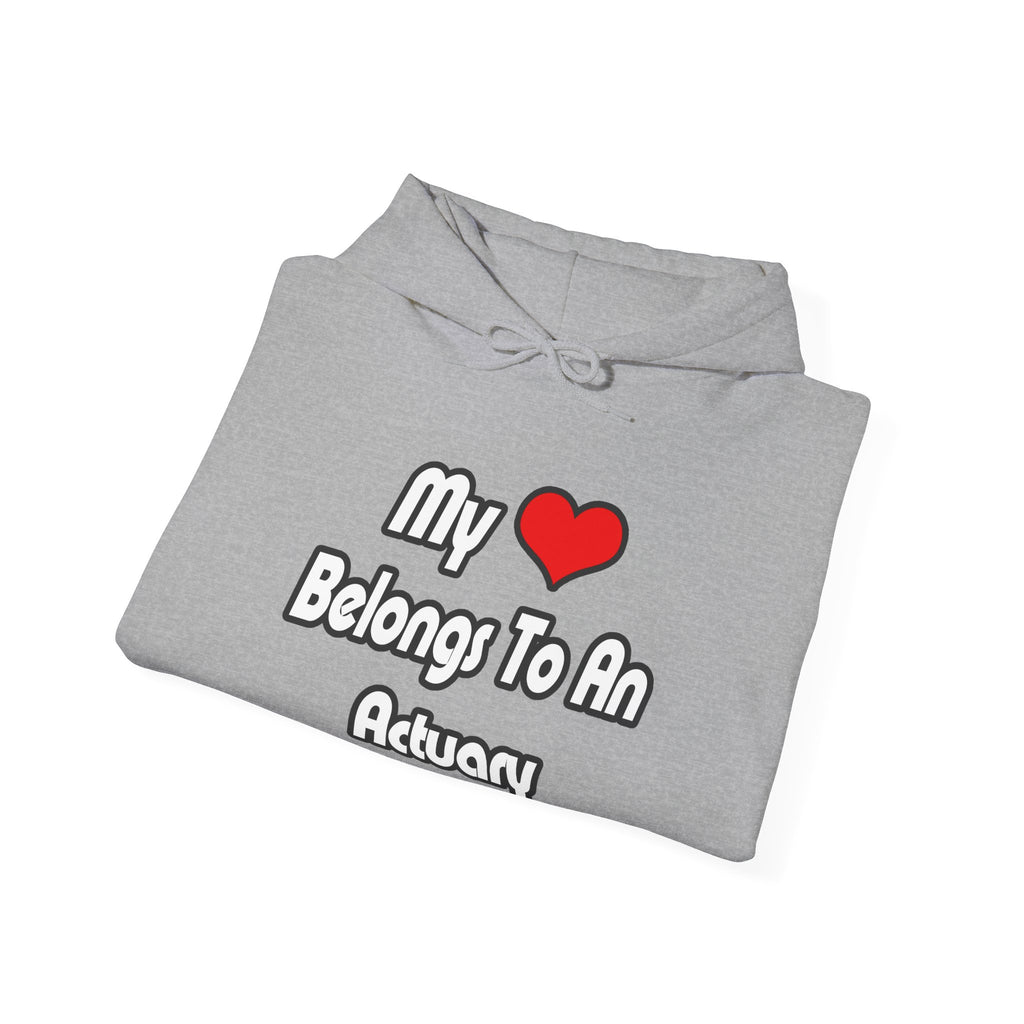 My Heart Belongs To An Actuary - Unisex Heavy Blend™ Hooded Sweatshirt